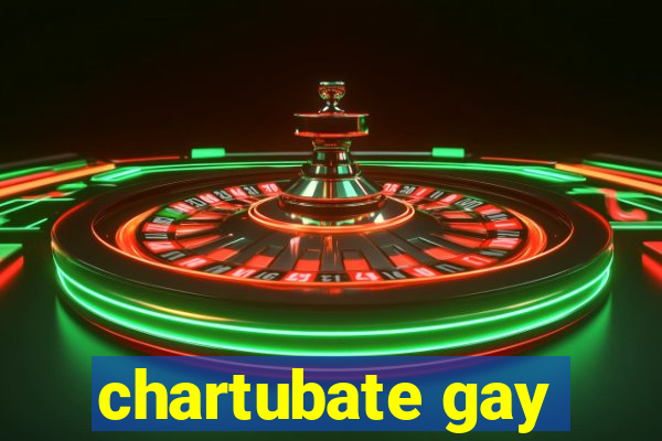 chartubate gay
